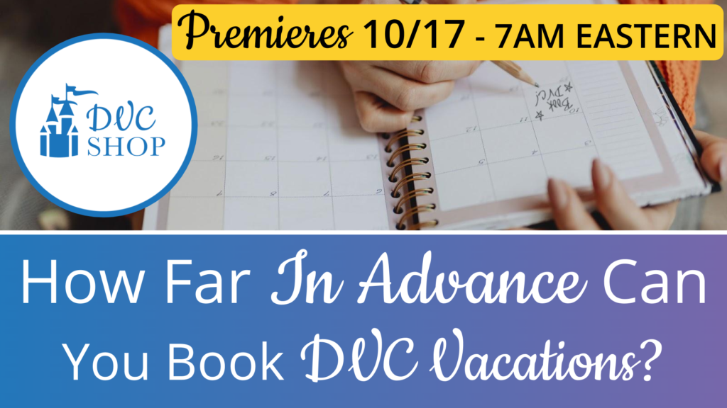 How Far In Advance Can You Book DVC Thumbnail