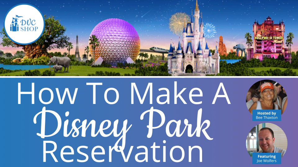 How To Make A Disney Park Reservation