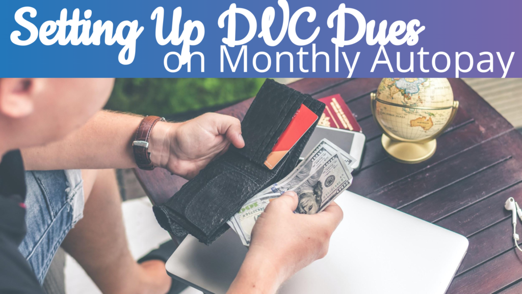 Setting Up DVC Dues on Monthly Auto Pay