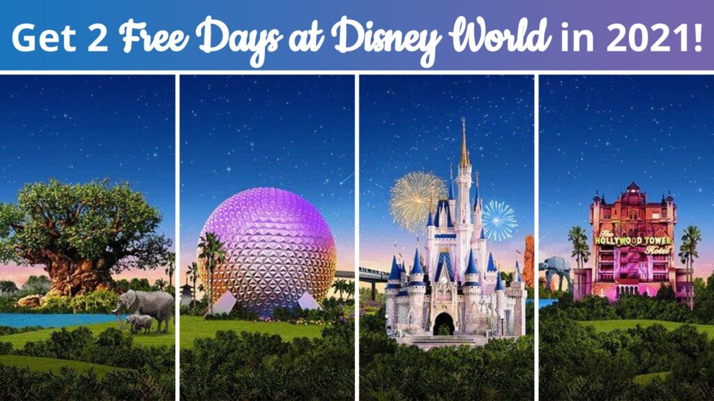 Get 2 Free Days at Disney World in 2021