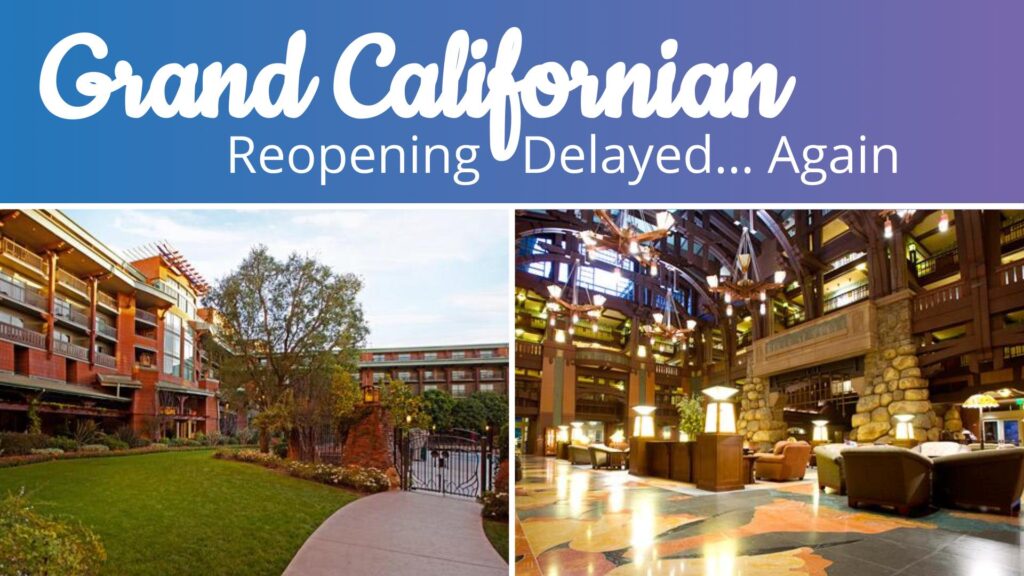 Grand Californian Reopening Delayed again