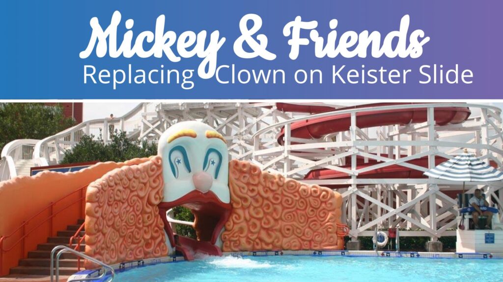 Mickey & Friends replacing clown on keister slide