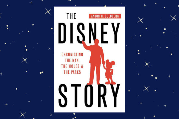 The Disney Story Aaron H Goldberg