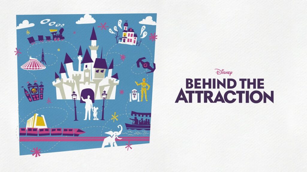 Disney Behind The Attraction on Disney+