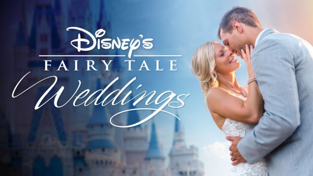 Disney Fairy Tale Weddings show on Disney+