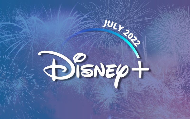 Disney Plus July 2022