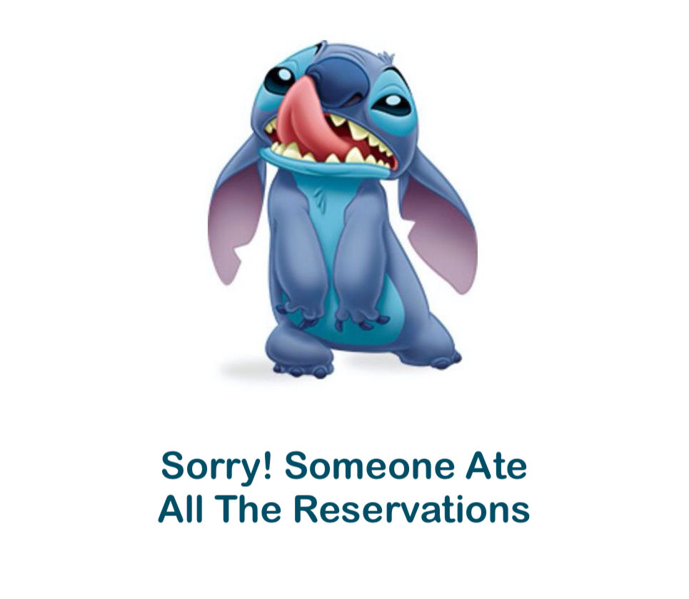 Stitch has eaten all reservations
